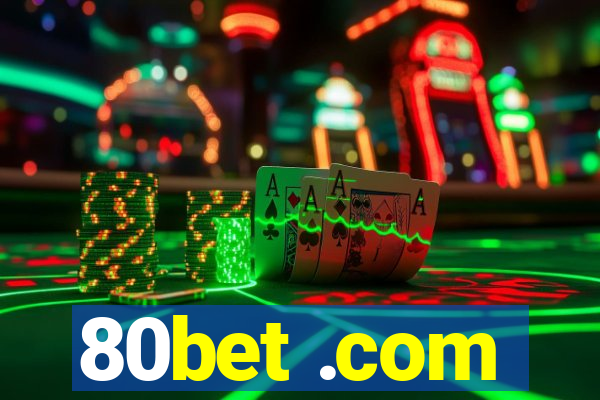 80bet .com